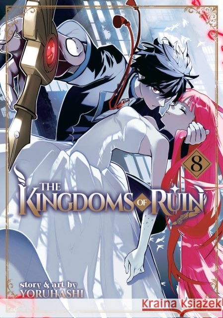 The Kingdoms of Ruin Vol. 8 Yoruhashi 9798888433935 Seven Seas Entertainment, LLC