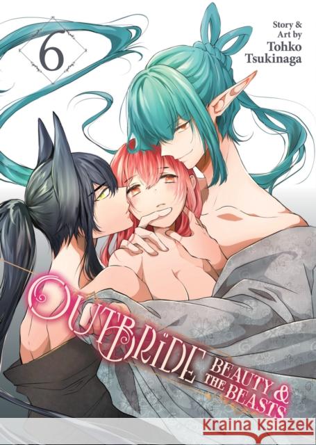 Outbride: Beauty and the Beasts Vol. 6 Tohko Tsukinaga 9798888434260 Seven Seas Entertainment, LLC