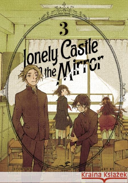Lonely Castle in the Mirror (Manga) Vol. 3 Mizuki Tsujimura 9798888434611 Seven Seas Entertainment, LLC
