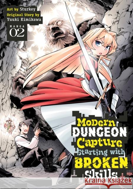 Modern Dungeon Capture Starting with Broken Skills (Manga) Vol. 2 Yuuki Kimikawa 9798888434666 Seven Seas Entertainment, LLC