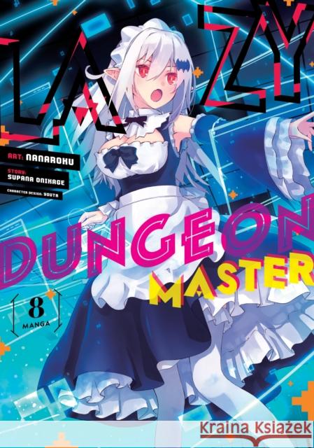 Lazy Dungeon Master (Manga) Vol. 8 Supana Onikage 9798888435946 Seven Seas Entertainment, LLC