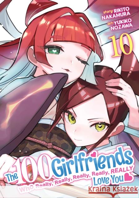 The 100 Girlfriends Who Really, Really, Really, Really, Really Love You Vol. 10 Rikito Nakamura 9798888436455 Seven Seas Entertainment LLC