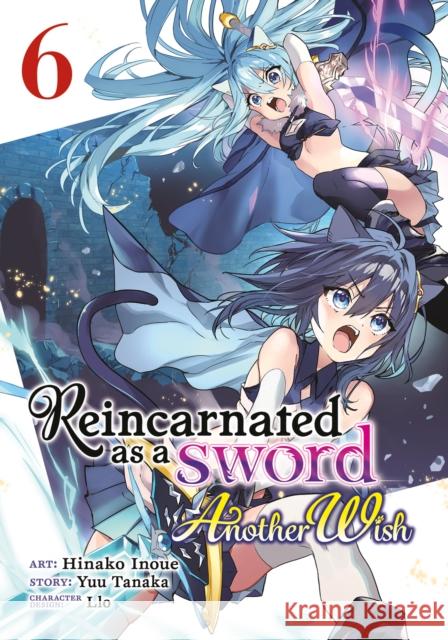 Reincarnated as a Sword: Another Wish (Manga) Vol. 6 Yuu Tanaka 9798888436493