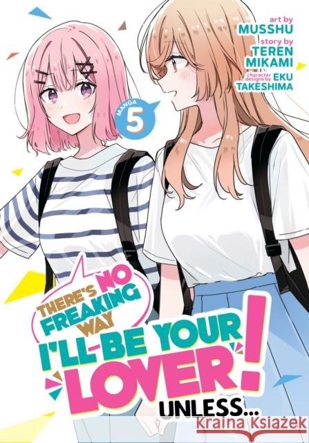 There's No Freaking Way I'll be Your Lover! Unless... (Manga) Vol. 5 Teren Mikami 9798888436509 Seven Seas Entertainment, LLC
