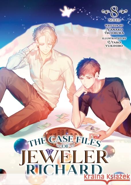The Case Files of Jeweler Richard (Light Novel) Vol. 8 Nanako Tsujimura 9798888436677 Seven Seas Entertainment, LLC