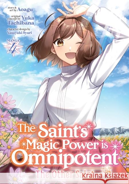 The Saint’s Magic Power is Omnipotent: The Other Saint (Manga) Vol. 4 Yuka Tachibana 9798888437964 Seven Seas Entertainment, LLC