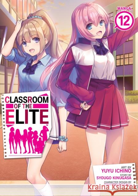 Classroom of the Elite (Manga) Vol. 12 Syougo Kinugasa 9798888438480