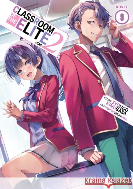 Classroom of the Elite: Year 2 (Light Novel) Vol. 9 Syougo Kinugasa 9798888438718 Seven Seas Entertainment, LLC