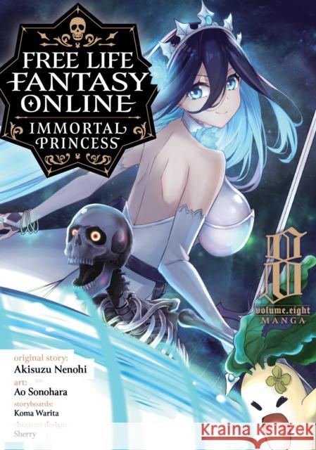 Free Life Fantasy Online: Immortal Princess (Manga) Vol. 8 Akisuzu Nenohi 9798888438763 Seven Seas Entertainment, LLC