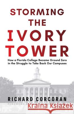 Storming the Ivory Tower Richard Corcoran 9798888458273 Bombardier Books