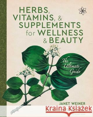 Herbs, Vitamins & Supplements for Wellness & Beauty Michael Weiner 9798888458358 Permuted Press