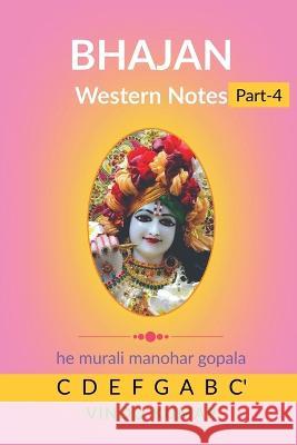 BHAJAN Western Notes, Part-4 Vinod Kumar   9798888497579 Notion Press