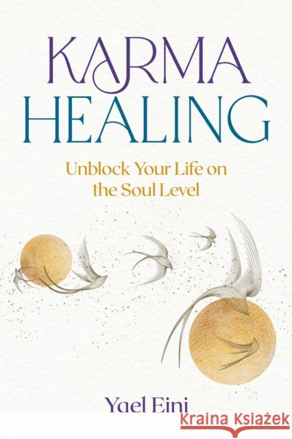 Karma Healing Yael Eini 9798888502594