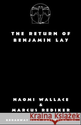 The Return of Benjamin Lay Wallace, Naomi, Rediker, Marcus 9798888560488