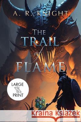 The Trail of Flame A R Knight   9798888580196 Black Key Books LLC