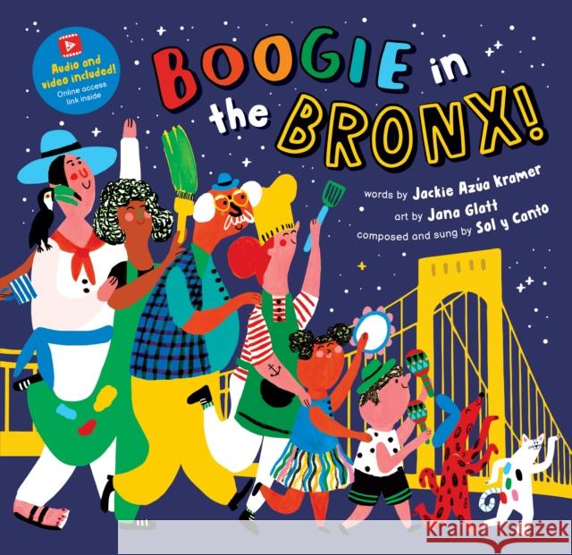 Boogie in the Bronx! Jackie Azua Kramer 9798888590010 Barefoot Books Ltd