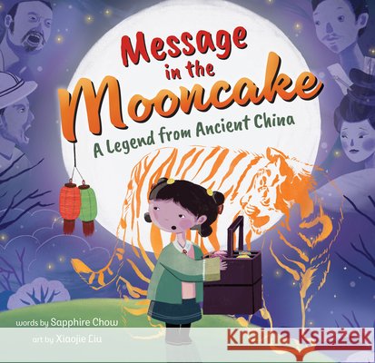 Message in the Mooncake Chow, Sapphire, Liu, Xiaojie 9798888592281 Barefoot Books