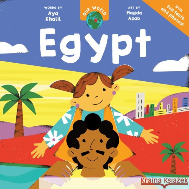 Our World: Egypt Aya Khalil 9798888596814