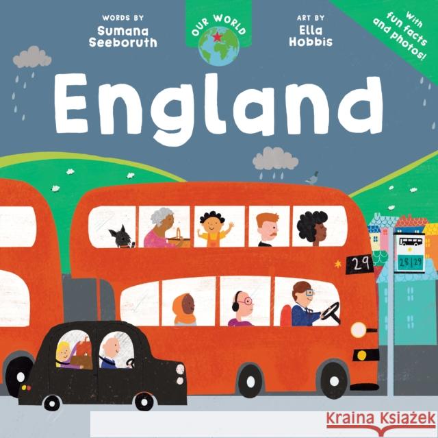 Our World: England Sumana Seeboruth 9798888596821 Barefoot Books Ltd