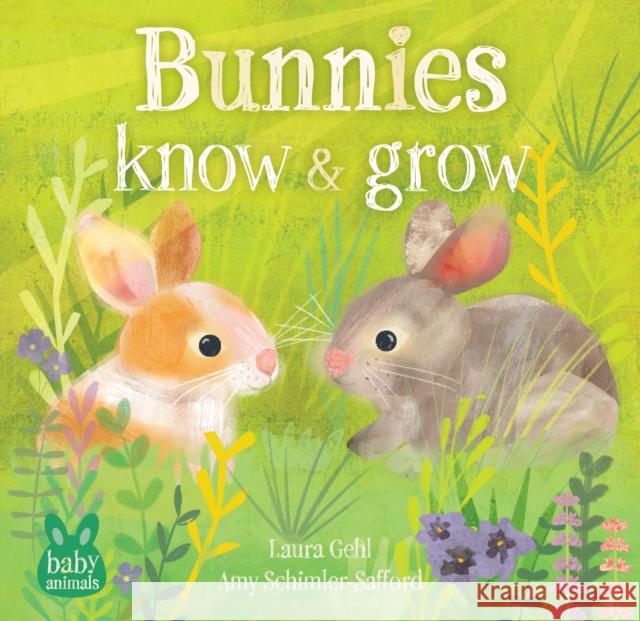 Bunnies Know & Grow Dr. Laura Gehl 9798888598986