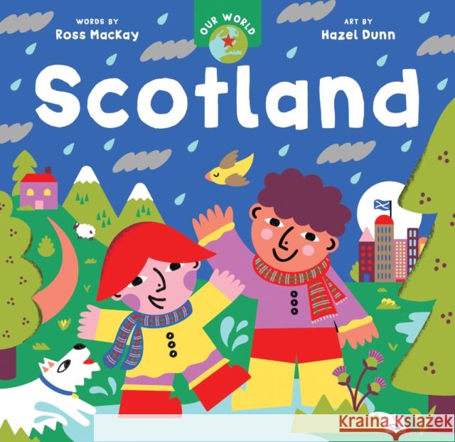 Our World: Scotland Ross Collins MacKay 9798888599037