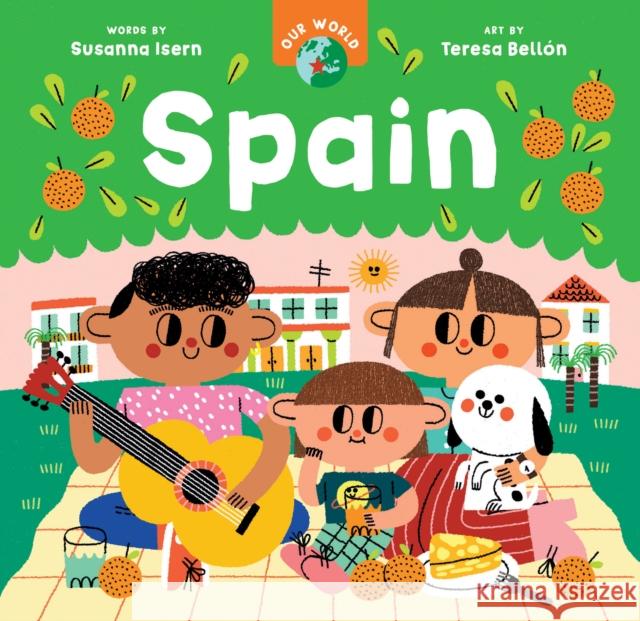 Our World: Spain Susanna Isern 9798888599044 Barefoot Books Ltd