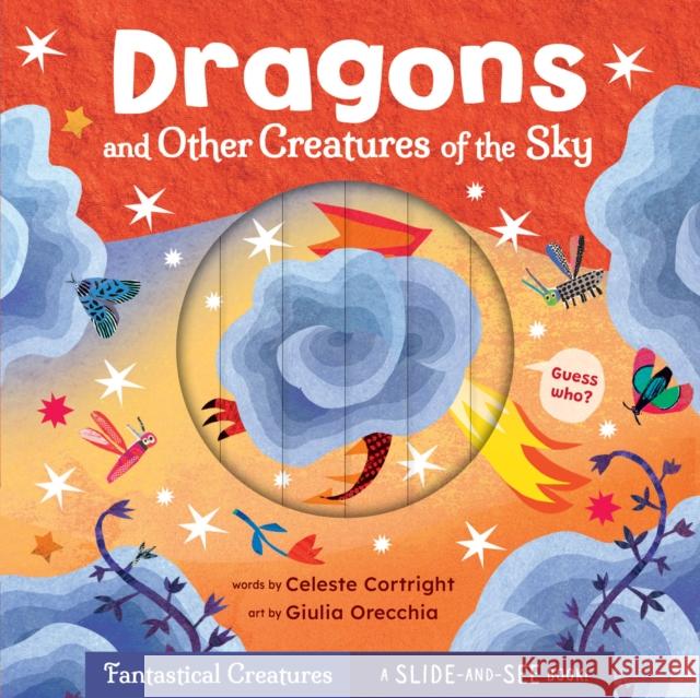 Dragons and Other Creatures of the Sky Celeste Cortright 9798888599068