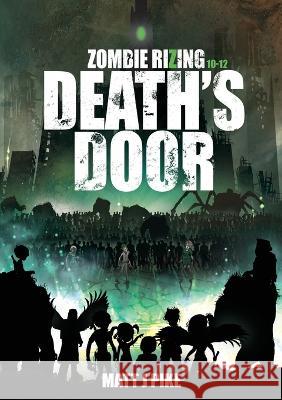 Zombie RiZing: Death's Door Matt J Pike Lisa Chant  9798888622698 Matt Pike