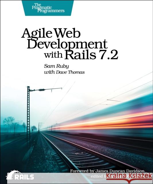 Agile Web Development with Rails 7.2 Dave Thomas 9798888651049