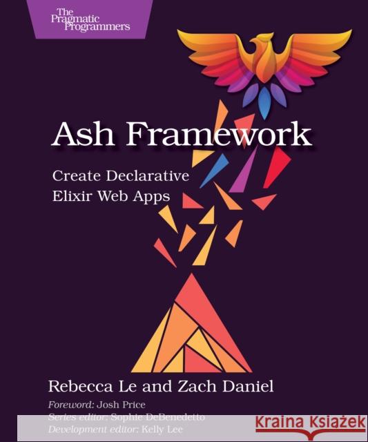 Ash Framework Zachary Daniel 9798888651520 The Pragmatic Programmers