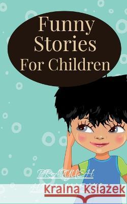 Funny Stories Pratyush Himanshu   9798888692356