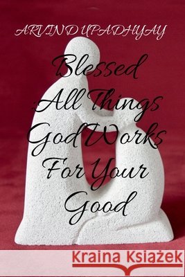 Blessed Arvind Upadhyay 9798888695784