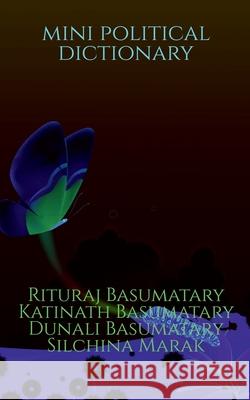 Mini Political Dictionary Rituraj Basumatary 9798888698587