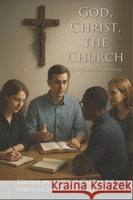 God, Christ, the Church: Questions and Answers Cattaneo, Arturo 9798888704615