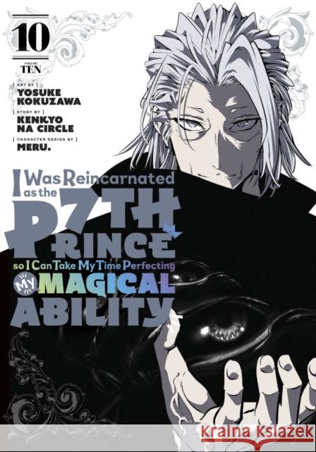 I Was Reincarnated as the 7th Prince so I Can Take My Time Perfecting My Magical Ability 10  9798888770009 Kodansha America, Inc