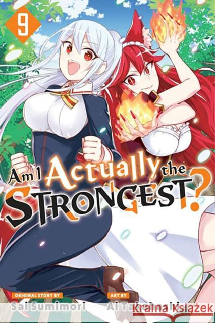 Am I Actually the Strongest? 9 (Manga) Ai Takahashi 9798888770238 Kodansha America, Inc