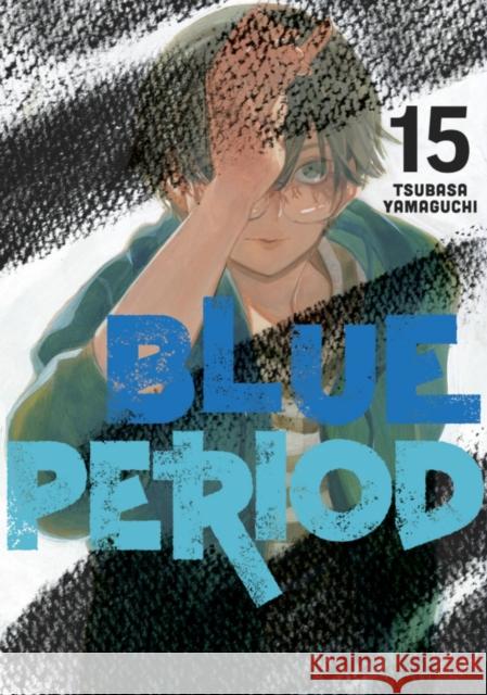 Blue Period 15 Tsubasa Yamaguchi 9798888770290