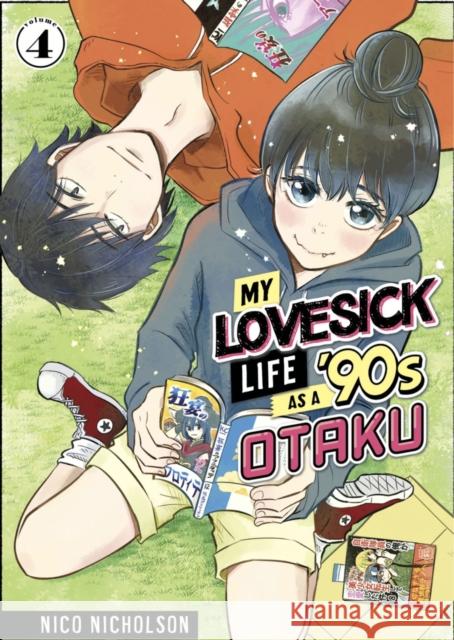 My Lovesick Life as a '90s Otaku 4 Nico Nicholson 9798888770566 Kodansha America, Inc