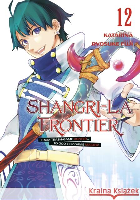 Shangri-La Frontier 12 Ryosuke Fuji 9798888770634 Kodansha America, Inc