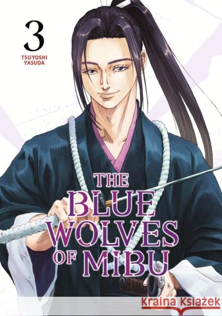 The Blue Wolves of Mibu 3 Tsuyoshi Yasuda 9798888770856