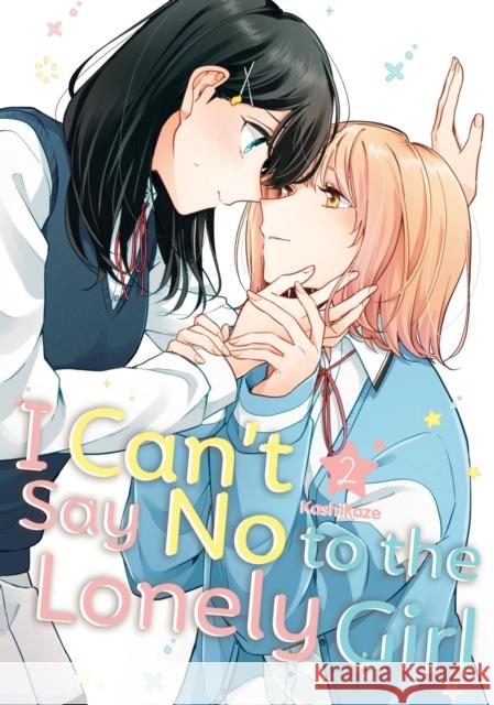 I Can't Say No to the Lonely Girl 2 Kashikaze 9798888771105 Kodansha America, Inc