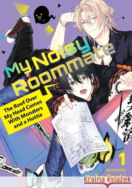 My Noisy Roommate: The Roof Over My Head Comes With Monsters and a Hottie 1 Kaho Ozaki 9798888771211