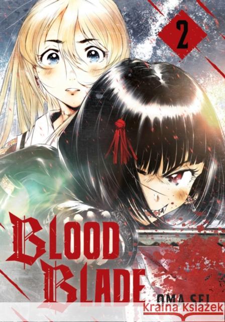 BLOOD BLADE 2 Oma Sei 9798888771228 Kodansha America, Inc