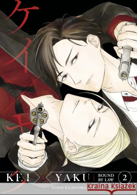 Kei X Yaku: Bound By Law 2 Yoshie Kaoruhara 9798888771280 Kodansha America, Inc