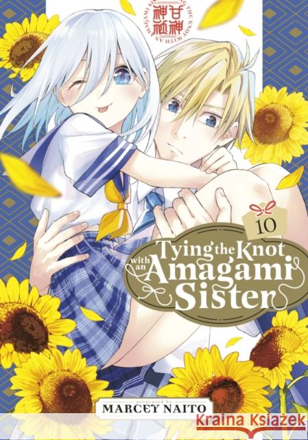 Tying the Knot With an Amagami Sister 10 Marcey Naito 9798888771501 Kodansha America, Inc