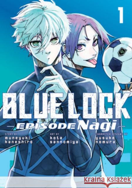 Blue Lock: Episode Nagi 1 Kota Sannomiya 9798888771754 Kodansha America, Inc