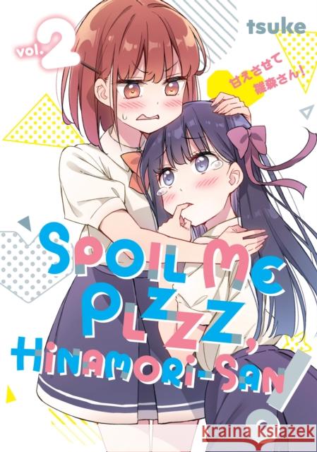 Spoil Me Plzzz, Hinamori-san! 2 tsuke 9798888772195 Kodansha America, Inc