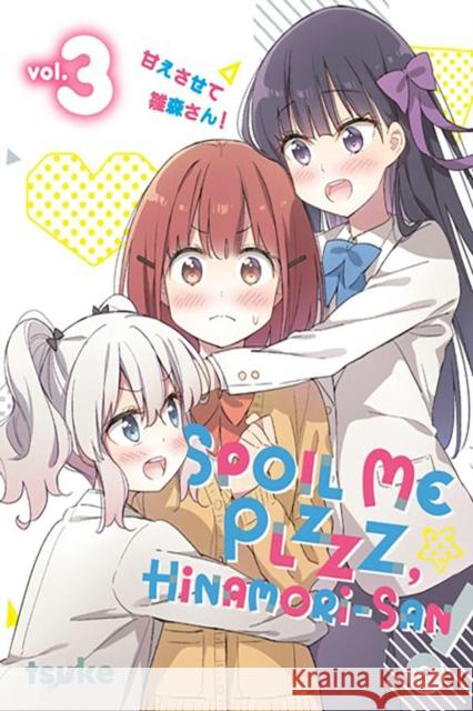 Spoil Me Plzzz, Hinamori-san! 3 tsuke 9798888772201 Kodansha America, Inc