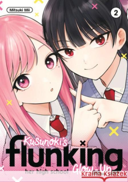 Kusunoki's Flunking Her High School Glow-Up 2 Mitsuki Mii 9798888772720 Kodansha America, Inc