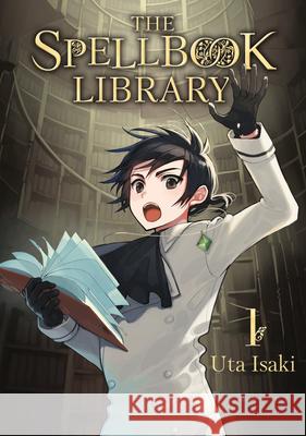 The Spellbook Library 1 Uta Isaki 9798888772935 Kodansha America, Inc